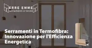 Serramenti in Termofibra: Innovazione per l'Efficienza Energetica