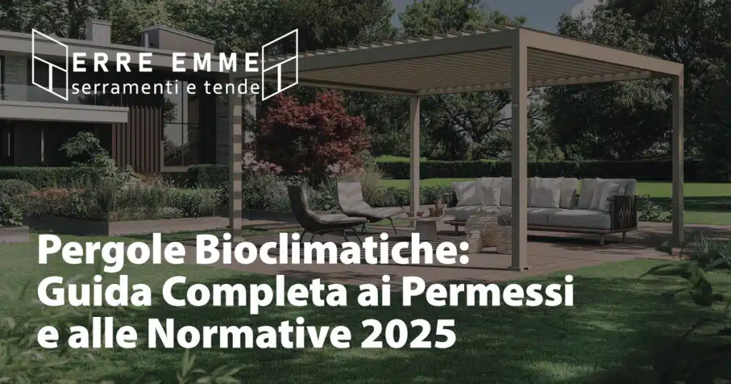 Pergole Bioclimatiche: Guida Completa ai Permessi e alle Normative 2025
