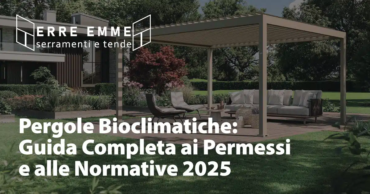 Pergole Bioclimatiche: Guida Completa ai Permessi e alle Normative 2025