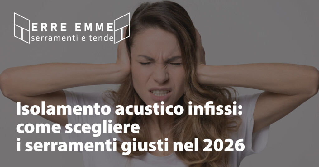 Isolamento acustico infissi: come scegliere i serramenti giusti nel 2026