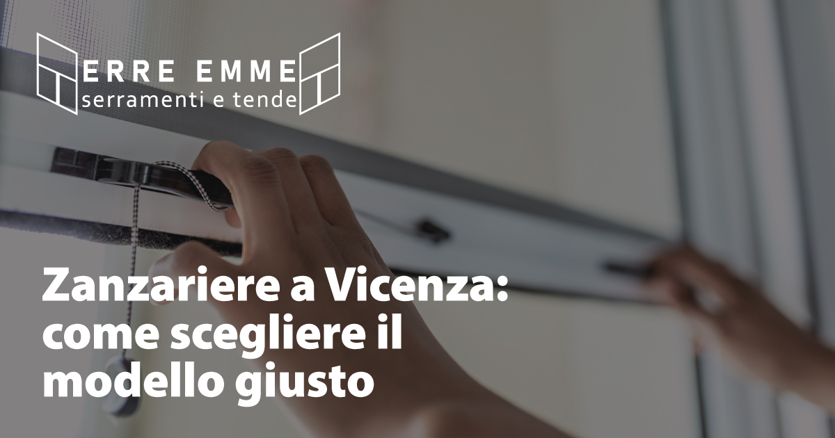 Zanzariere a Vicenza come scegliere il modello giusto